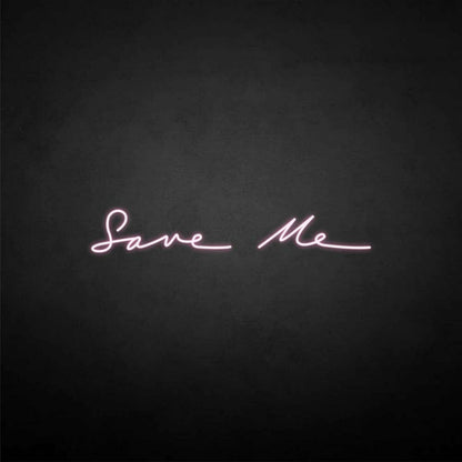 Save Me Led Neon Sign | Shineneon