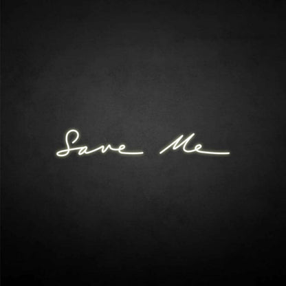 Save Me Led Neon Sign - Shineneon