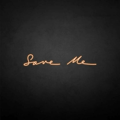 Save Me Led Neon Sign - Shineneon