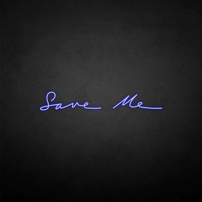 Save Me Led Neon Sign - Shineneon