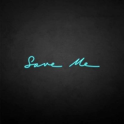 Save Me Led Neon Sign - Shineneon