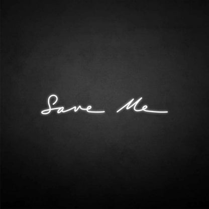 Save Me Led Neon Sign - Shineneon
