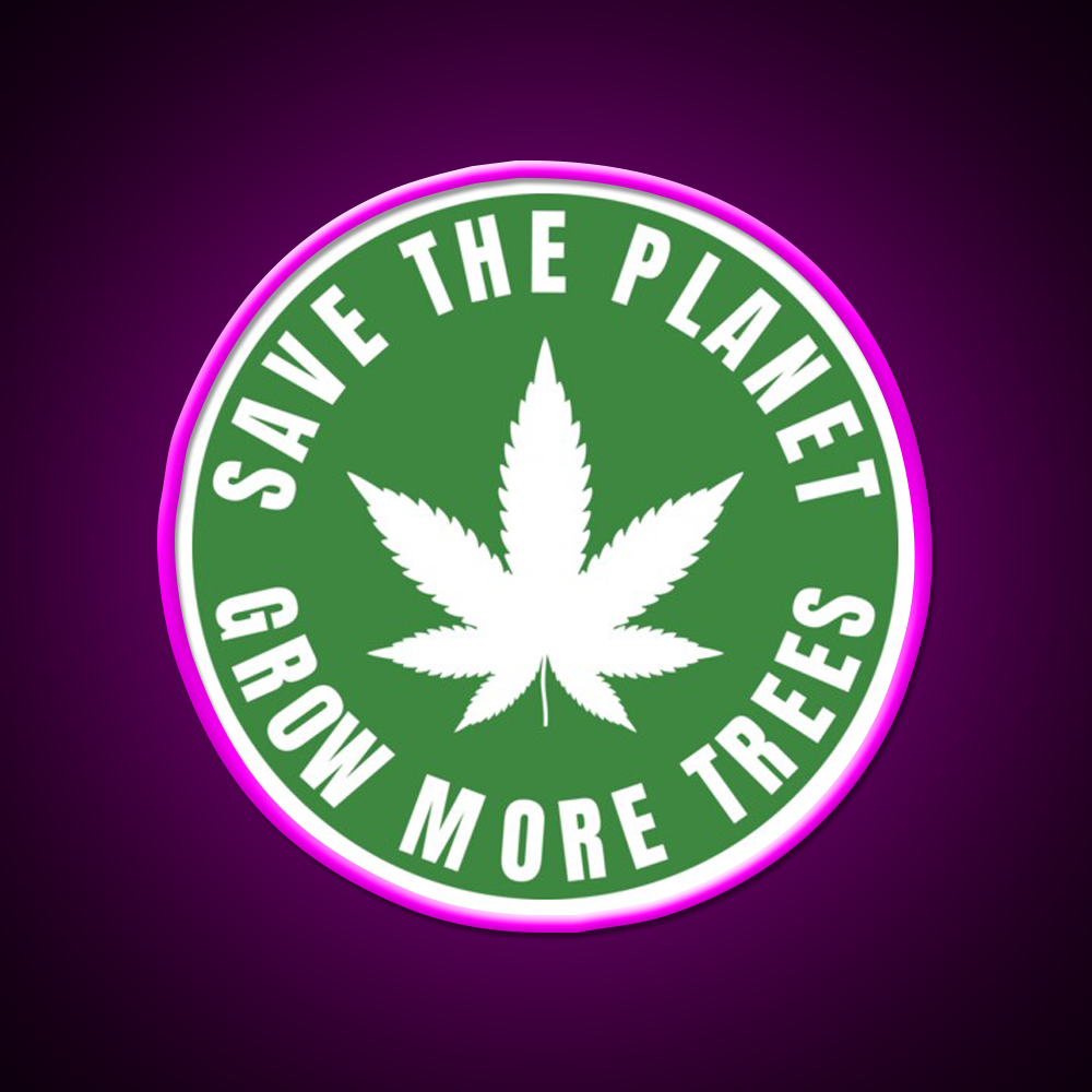 Save The Planet Grow More Trees Hemp Inspired Green Leaf Led Neon Sign Rgb Color - Neon sign mounted on wall in room