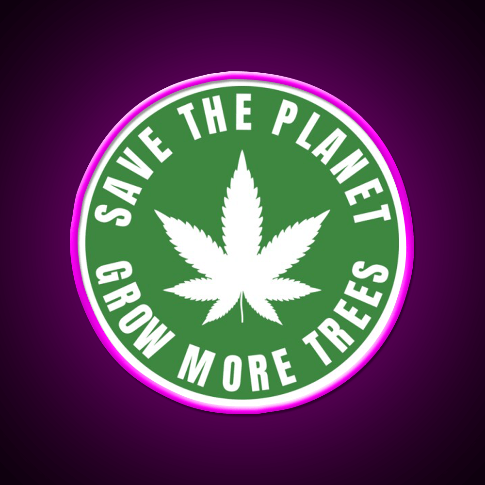 Save The Planet Grow More Trees Hemp Inspired Green Leaf Led Neon Sign Rgb Color - Shineneon