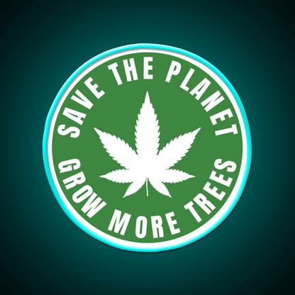 Save The Planet Grow More Trees Hemp Inspired Green Leaf Led Neon Sign Rgb Color - Shineneon