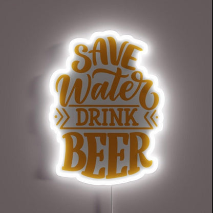 Save Water Drink Beer Art Letter Rgb Led Neon Sign - Shineneon