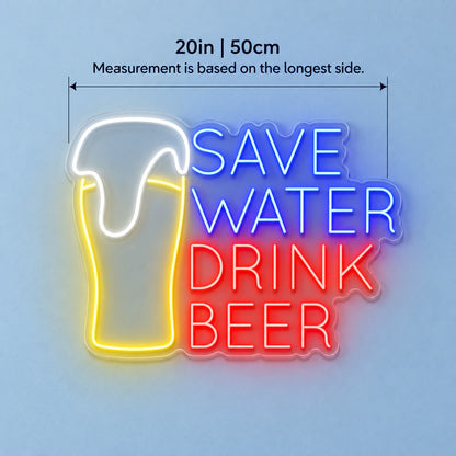 Save Water Drink Beer LED Neon Sign - size guide