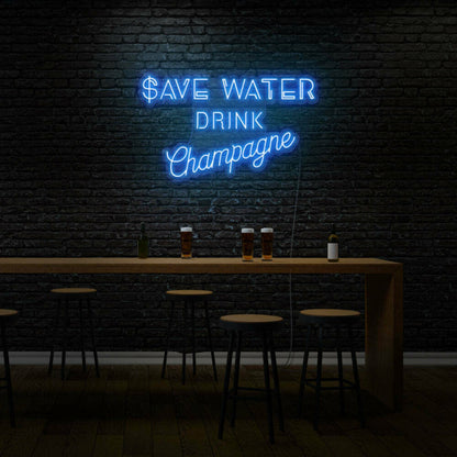 Save Water Drink Champagne Led Sign | Shineneon