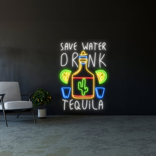 Save Water Drink Tequila Neon Sign Tequila Neon Light