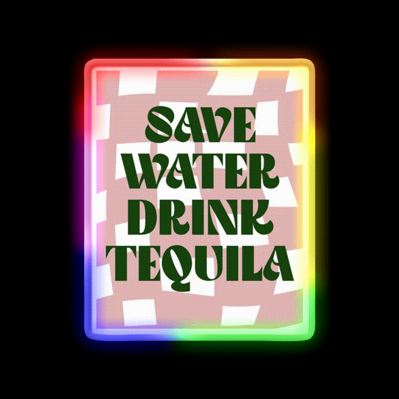 Save Water Drink Tequila Party Drink Tequila Led Neon Sign Bar Bar Sign Rgb Color - LED neon sign close-up detail