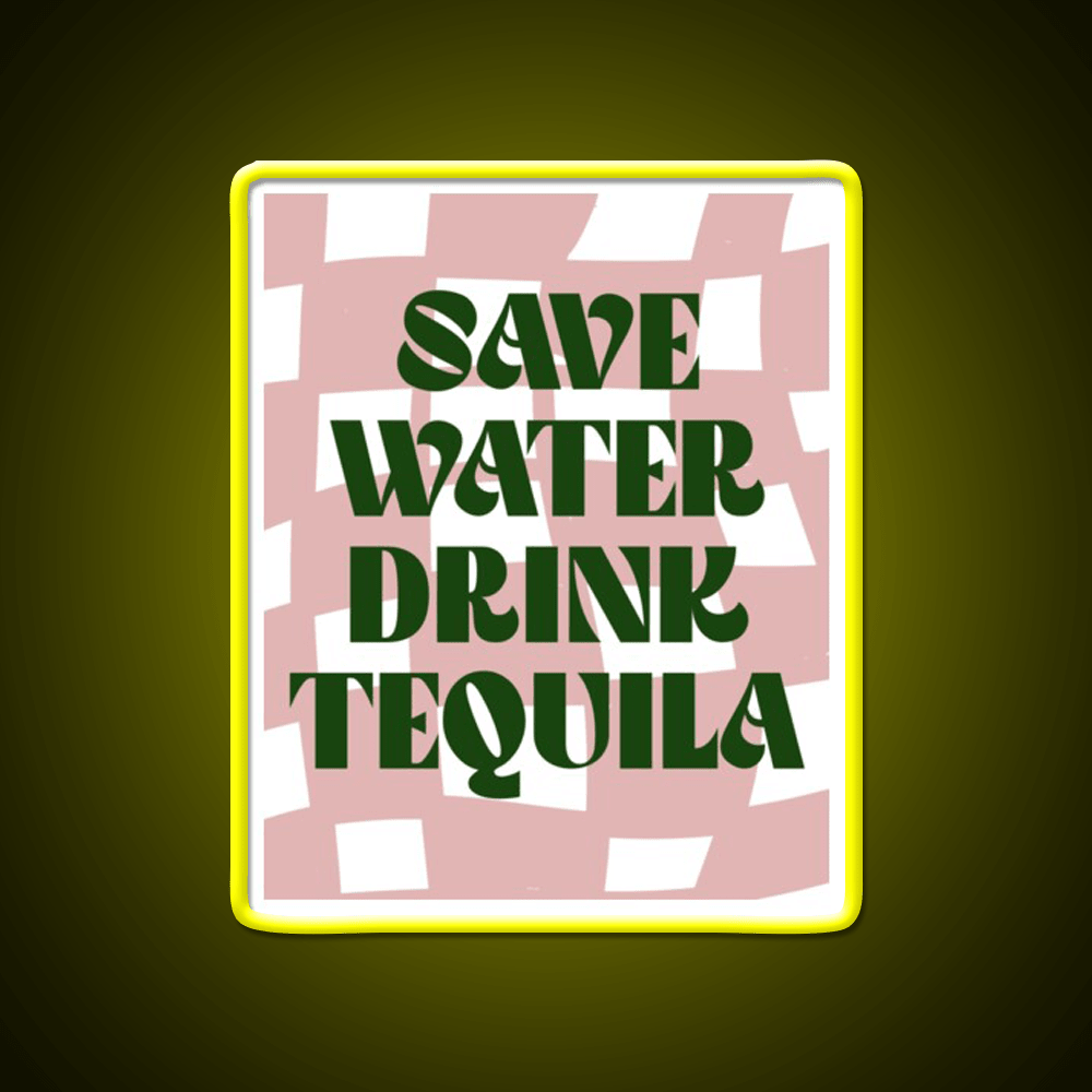 Save Water Drink Tequila Party Drink Tequila Led Neon Sign Bar Bar Sign Rgb Color - Shineneon