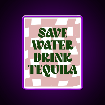 Save Water Drink Tequila Party Drink Tequila Led Neon Sign Bar Bar Sign Rgb Color - Shineneon