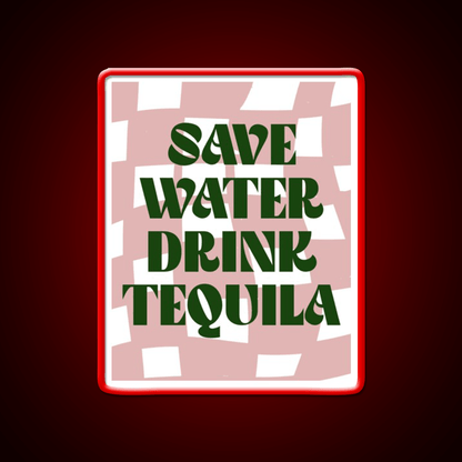Save Water Drink Tequila Party Drink Tequila Led Neon Sign Bar Bar Sign Rgb Color - Shineneon