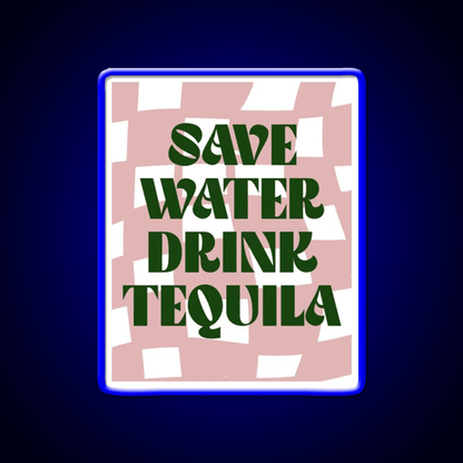 Save Water Drink Tequila Party Drink Tequila Led Neon Sign Bar Bar Sign Rgb Color - Shineneon