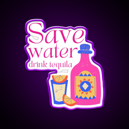 Save Water Drink Tequila Party Drink Tequila Led Neon Sign Bar Led Sign Rgb Color - Shineneon