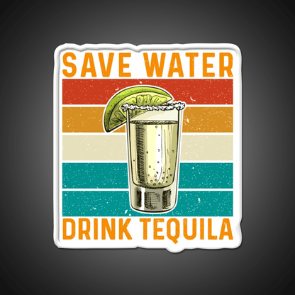 Save Water Drink Tequila Party Drink Tequila Led Neon Sign Rgb Color - Shineneon
