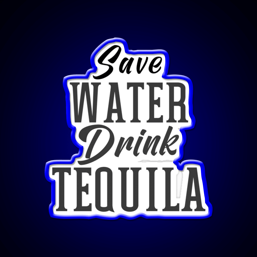 Save Water Drink Tequila Please Party Drink Tequila Led Neon Sign Bar Led Sign Rgb Color - Shineneon