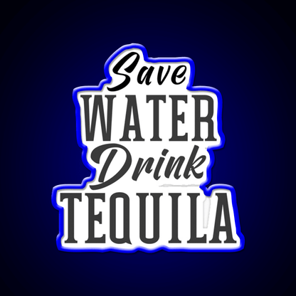 Save Water Drink Tequila Please Party Drink Tequila Led Neon Sign Bar Led Sign Rgb Color - Shineneon