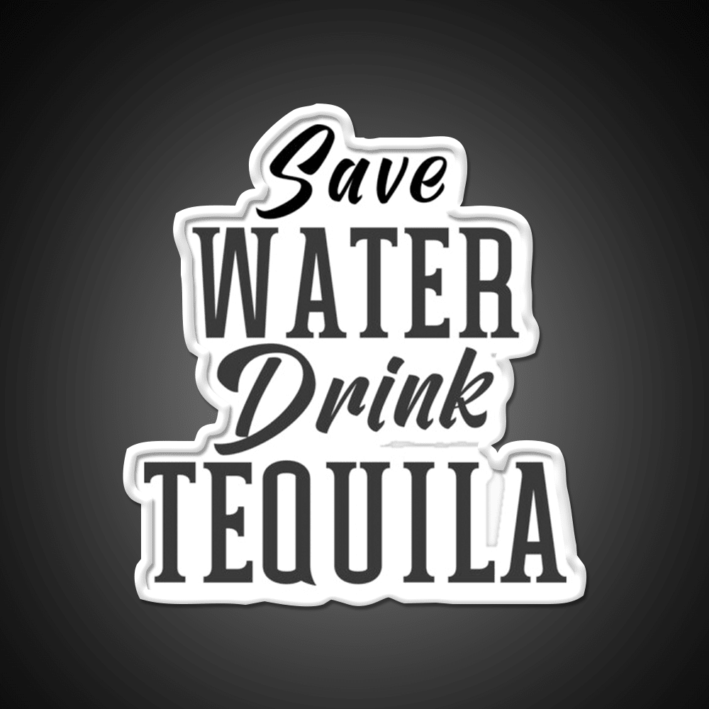 Save Water Drink Tequila Please Party Drink Tequila Led Neon Sign Rgb Color - Shineneon