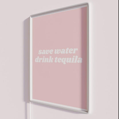 Save Water Drink Tequila Rgb Led Neon Sign - Shineneon