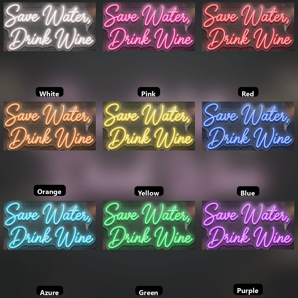 Save Water Drink Wine LED Neon Sign Wall Neon Sign - 05 Color Grid