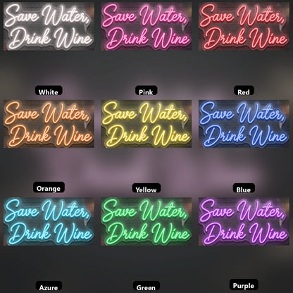 Save Water Drink Wine LED Neon Sign Wall Neon Sign - 05 Color Grid