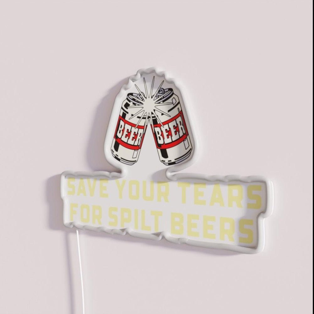 Save Your Tears For Spilt Beers Rgb Led Neon Sign - Shineneon