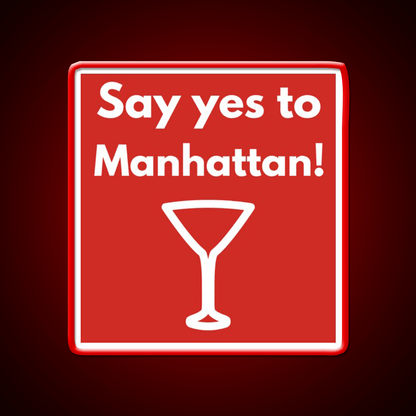 Say Yes To Manhattan Cocktail Bar Decor Led Neon Sign Rgb Color - Shineneon