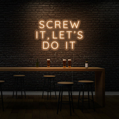 Screw It Lets Do It Led Neon Sign | Shineneon