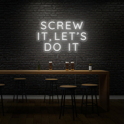 Screw It Lets Do It Led Neon Sign | Shineneon