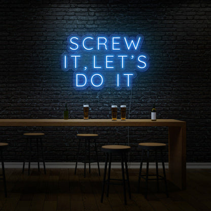 Screw It Lets Do It Led Neon Sign | Shineneon