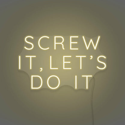 Screw It Lets Do It Led Neon Sign | Shineneon