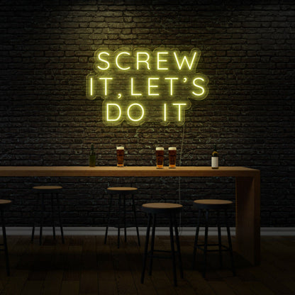 Screw It Lets Do It Led Neon Sign | Shineneon