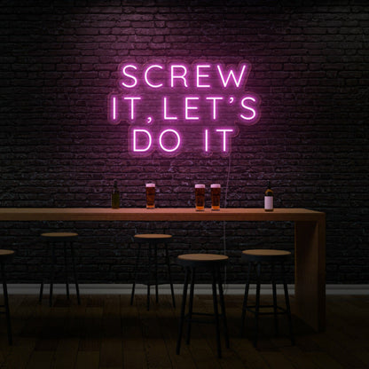 Screw It Lets Do It Led Neon Sign | Shineneon
