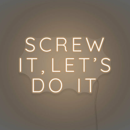 Screw It Lets Do It Led Neon Sign | Shineneon