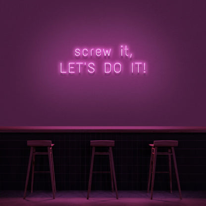 Screw It Lets Do It V1 Led Neon Sign | Shineneon