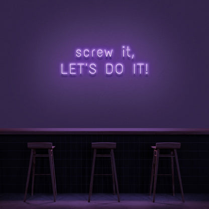 Screw It Lets Do It V1 Led Neon Sign | Shineneon