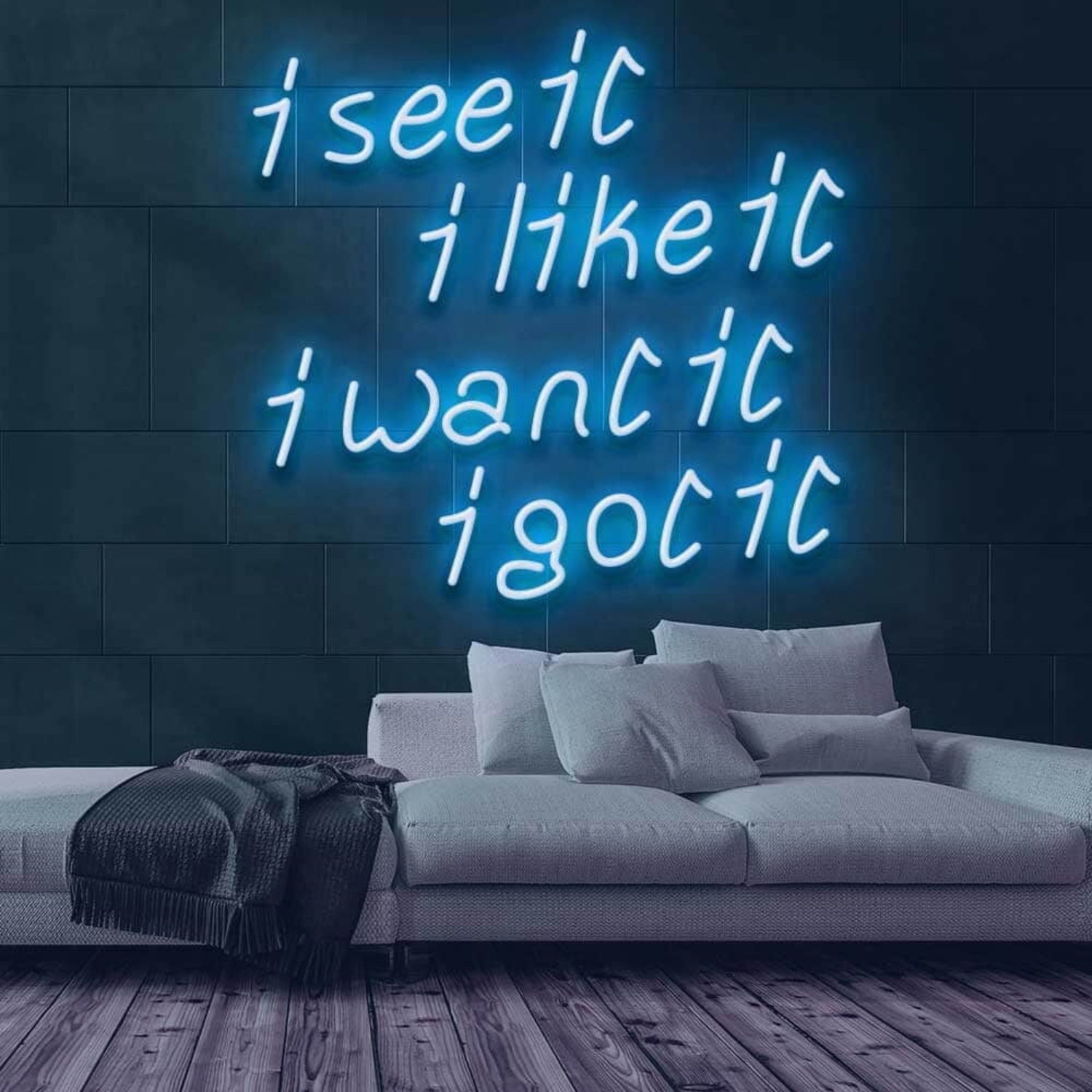 See It Like It Want It Got It Led Neon Sign - Shineneon