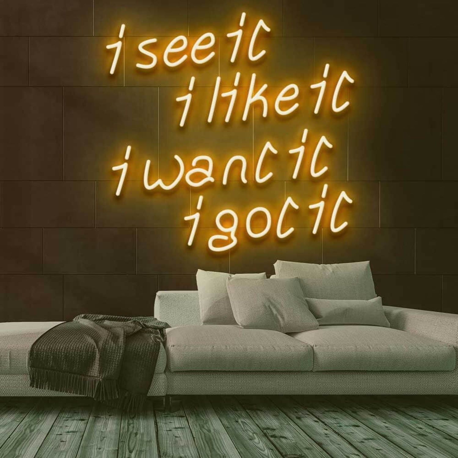 See It Like It Want It Got It Led Neon Sign - Shineneon