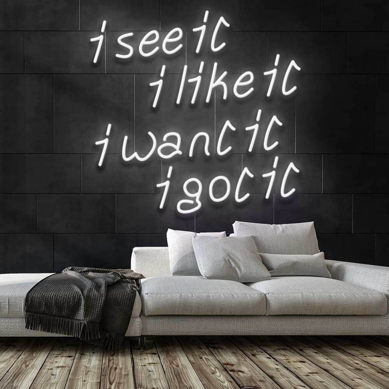 See It Like It Want It Got It Led Neon Sign - Shineneon