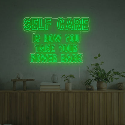 Self Care Is How You Take Your Power Back Led Neon Sign | Shineneon