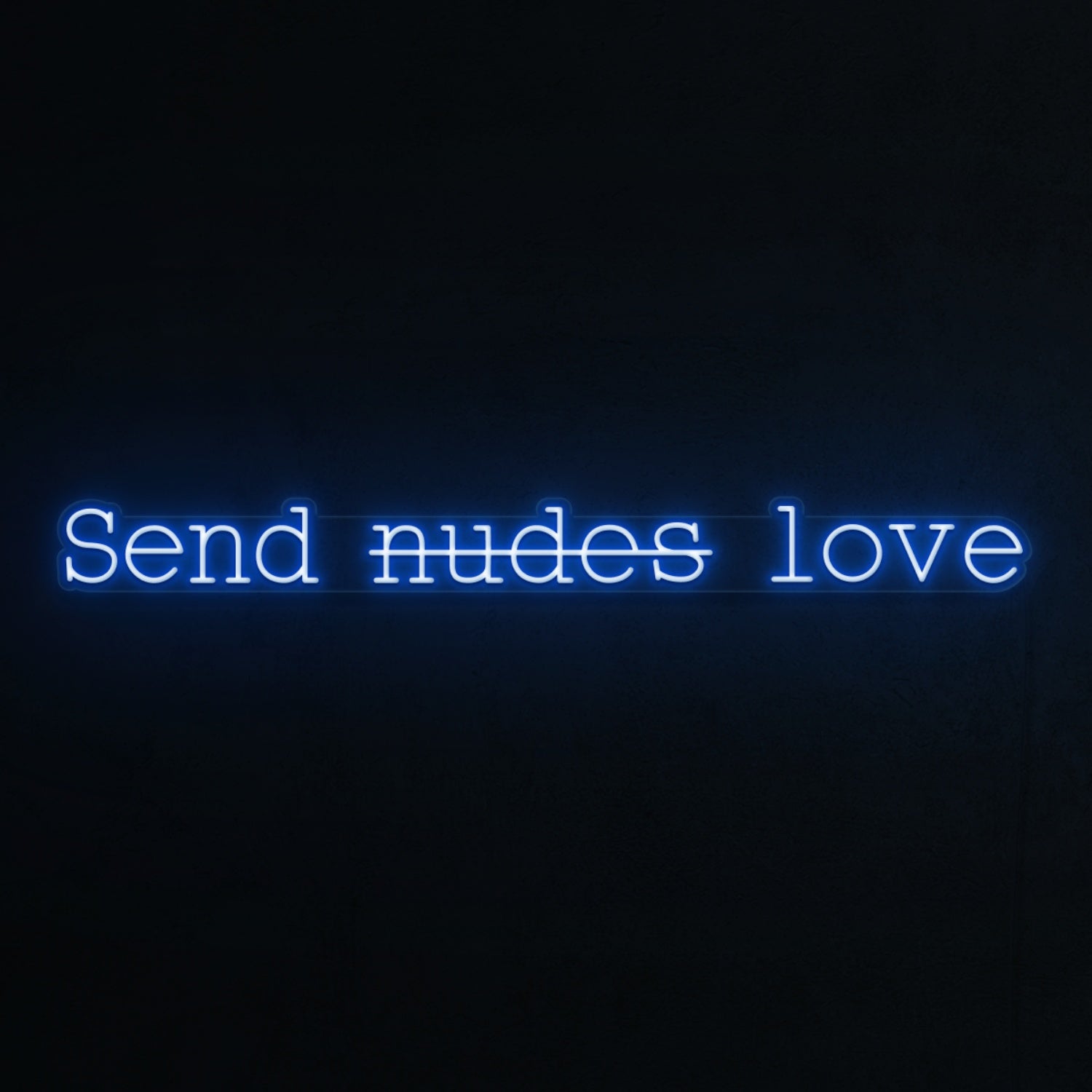 Send Nudes Love Led Neon Sign | Shineneon