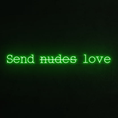 Send Nudes Love Led Neon Sign | Shineneon