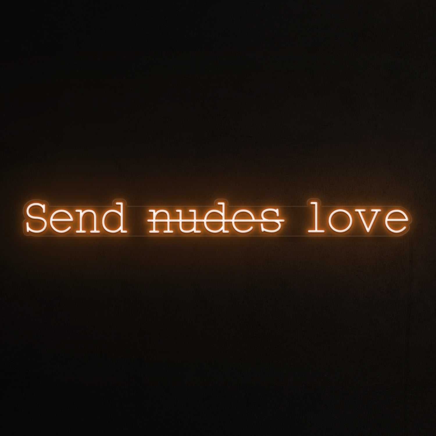 Send Nudes Love Led Neon Sign | Shineneon