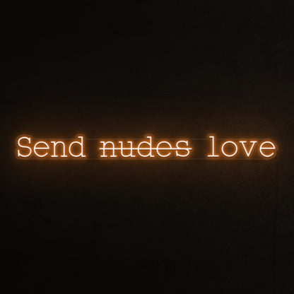 Send Nudes Love Led Neon Sign | Shineneon