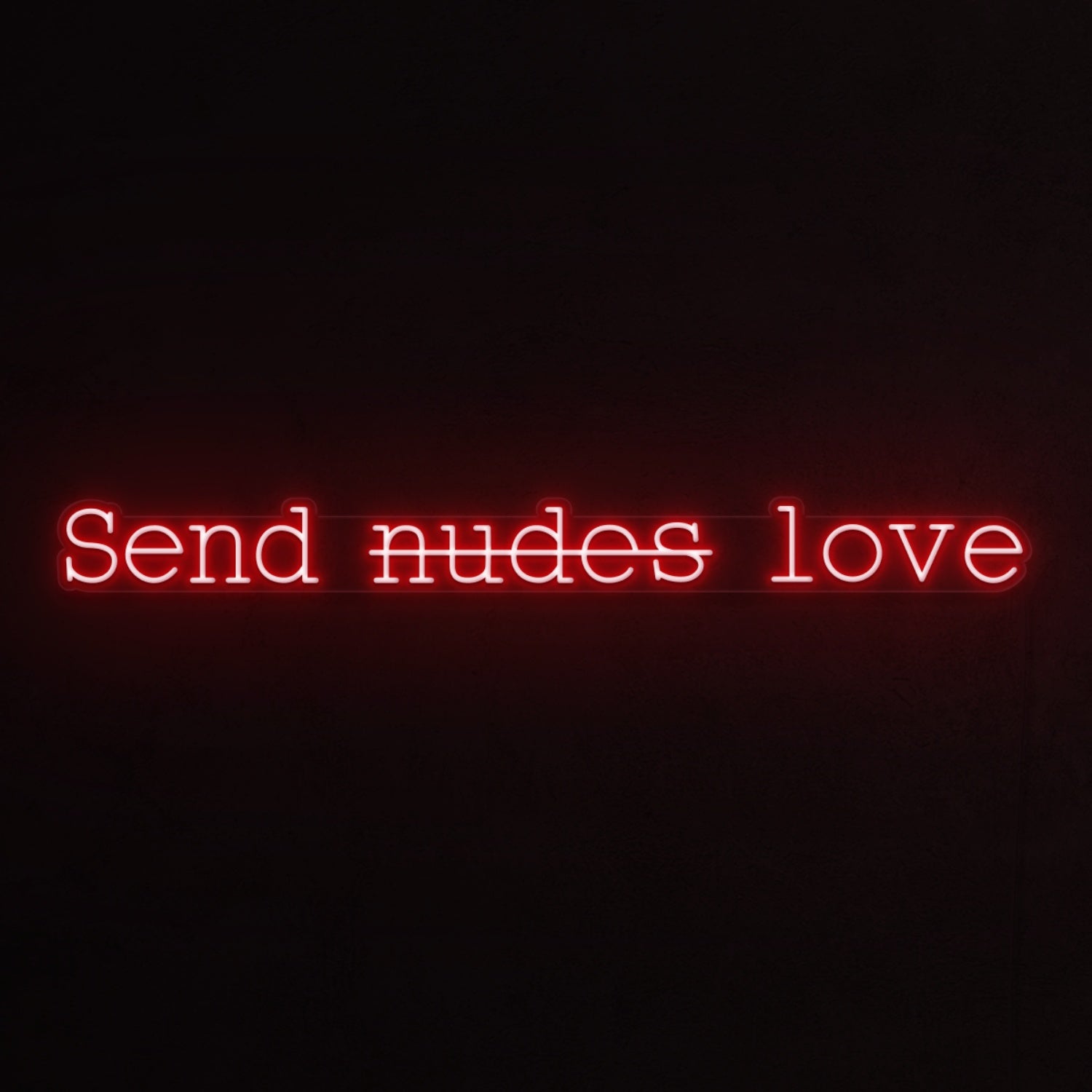 Send Nudes Love Led Neon Sign | Shineneon