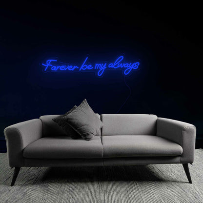 Sentimental Forever Be My Always Neon Sign | Shineneon