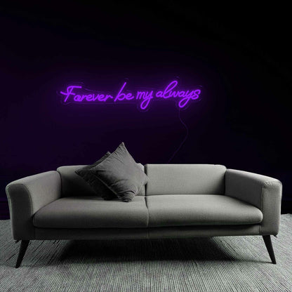 Sentimental Forever Be My Always Neon Sign | Shineneon