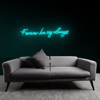 Sentimental Forever Be My Always Neon Sign | Shineneon
