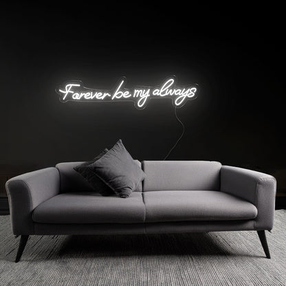 Sentimental Forever Be My Always Neon Sign | Shineneon